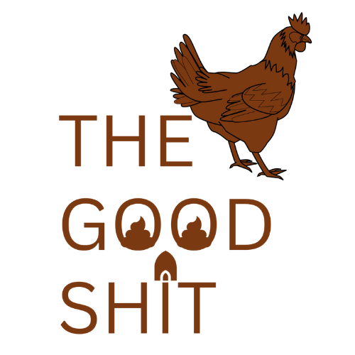 The Good Shit with a Chicken standing to the top right. Poop emojis fill the "O"s in "Good" and a shovel is used in place of the "I" in "Shit"